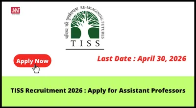tiss recruitment 2026   apply for assistant professors