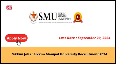 sikkim jobs   sikkim manipal university recruitment 2024