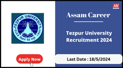 assam career   tezpur university recruitment 2024