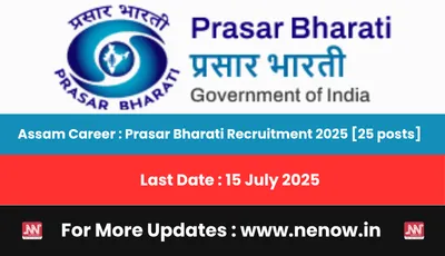 assam career   prasar bharati recruitment 2025  25 posts 