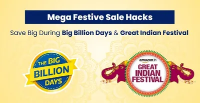 mega festive sale hacks  save big during big billion days  amp  great indian festival