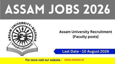 assam jobs 2026   assam university recruitment  faculty posts 