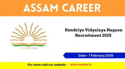 assam career   kendriya vidyalaya nagaon recruitment 2025