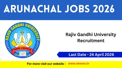arunachal jobs 2026   rajiv gandhi university recruitment