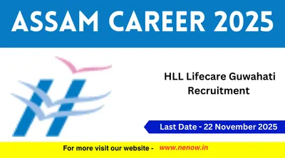assam career 2025   hll lifecare guwahati recruitment