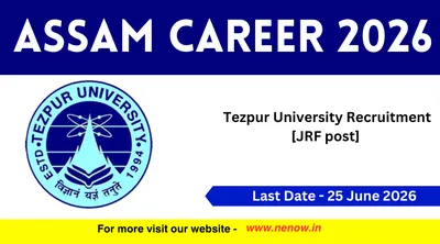 assam career 2026   tezpur university recruitment  jrf post 