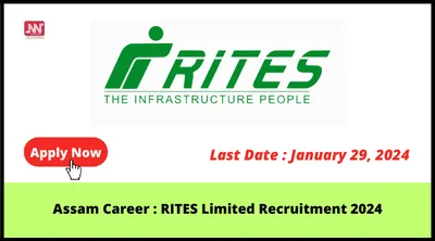 assam career   rites limited recruitment 2024