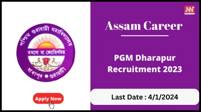 assam career   pgm dharapur recruitment 2023