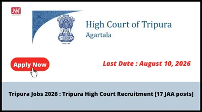 tripura jobs 2026   tripura high court recruitment  17 jaa posts 