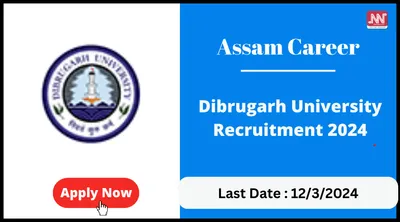 assam career   dibrugarh university recruitment 2024