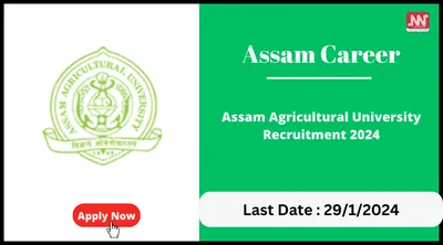 assam career   assam agricultural university recruitment 2024