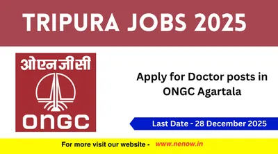 tripura jobs 2025   apply for doctor posts in ongc agartala