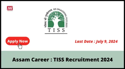 assam career   tiss recruitment 2024