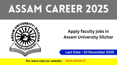 assam career 2025   apply  faculty jobs in assam university silchar