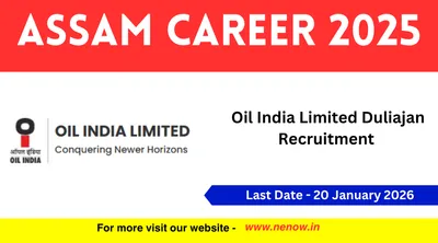 assam career 2025   oil india limited duliajan recruitment