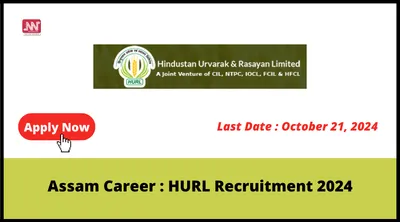assam career   hurl recruitment 2024
