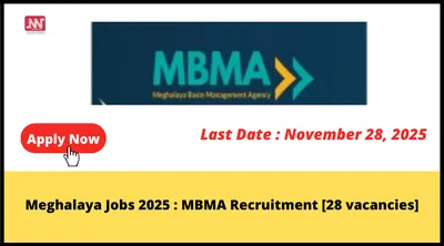 meghalaya jobs 2025   mbma recruitment  28 vacancies 