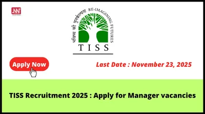 tiss recruitment 2025   apply for manager vacancies