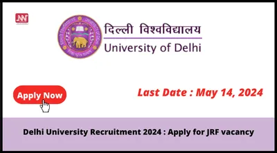 delhi university recruitment 2024   apply for jrf vacancy