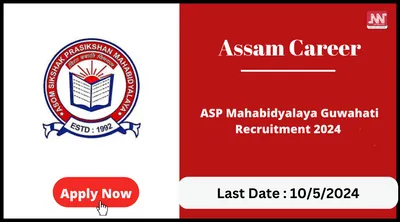 assam career   asp mahabidyalaya guwahati recruitment 2024