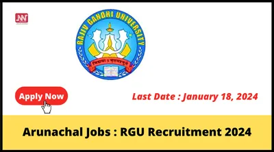 arunachal jobs   rgu recruitment 2024