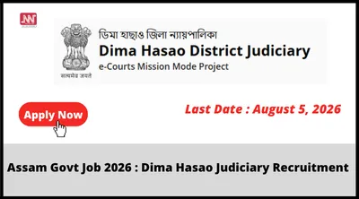 assam govt job 2026   dima hasao judiciary recruitment