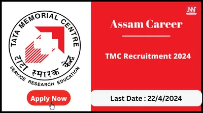 assam career   tmc recruitment 2024