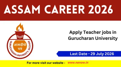 assam career 2026   apply teacher jobs in gurucharan university