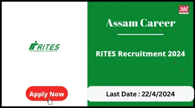 assam career   rites recruitment 2024