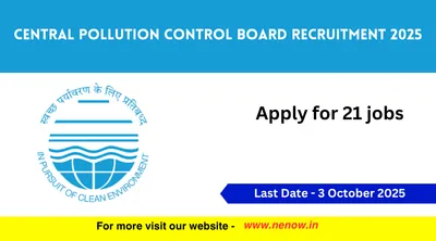 central pollution control board recruitment 2025  apply for 21 jobs