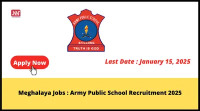 meghalaya jobs   army public school recruitment 2025