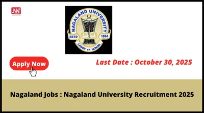 nagaland jobs 2025   nagaland university recruitment