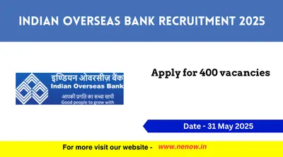 indian overseas bank recruitment 2025   apply for 400 vacancies