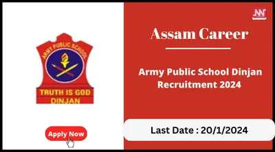 assam career   army public school dinjan recruitment 2024