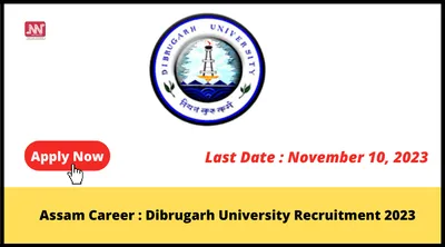assam career   dibrugarh university recruitment 2023