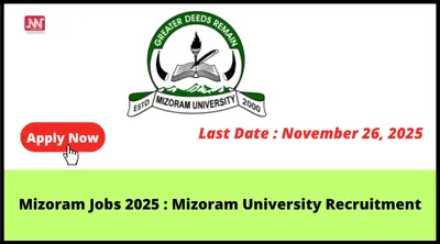 mizoram jobs 2025   mizoram university recruitment
