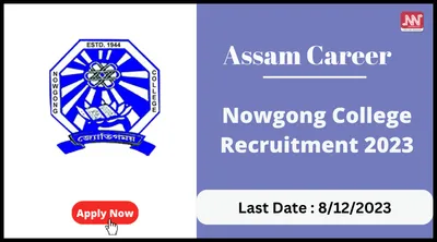 assam career   nowgong college recruitment 2023