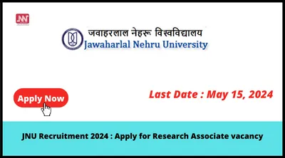 jnu recruitment 2024   apply for research associate vacancy