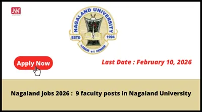 nagaland jobs 2026    9 faculty posts in nagaland university