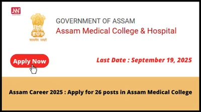 assam career 2025   apply for 26 posts in assam medical college