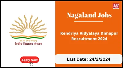 nagaland jobs   kendriya vidyalaya dimapur recruitment 2024