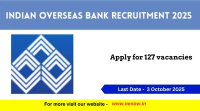 indian overseas bank recruitment 2025   apply for 127 vacancies