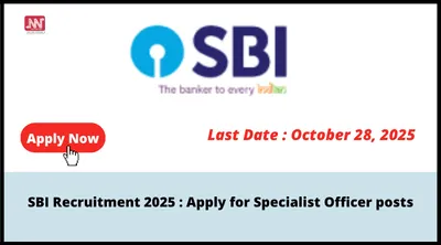 sbi recruitment 2025   apply for specialist officer posts