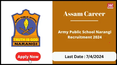 assam career   army public school narangi recruitment 2024