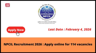 npcil recruitment 2026   apply online for 114 vacancies