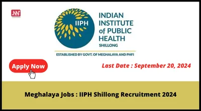 meghalaya jobs   iiph shillong recruitment 2024