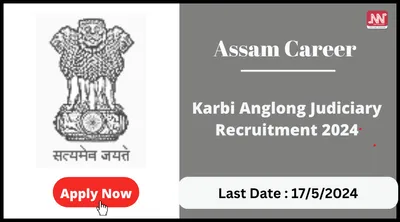 assam career   karbi anglong judiciary recruitment 2024