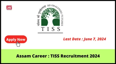 assam career   tiss recruitment 2024