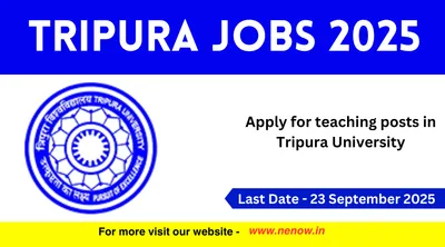 tripura jobs 2025   apply for teaching posts in tripura university