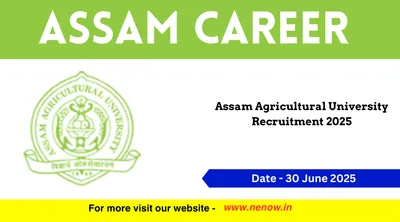 assam career   assam agricultural university recruitment 2025